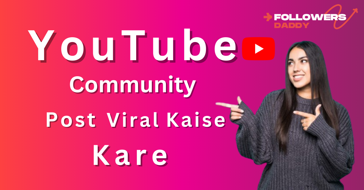 YouTube Community Post Viral Kaise Kare