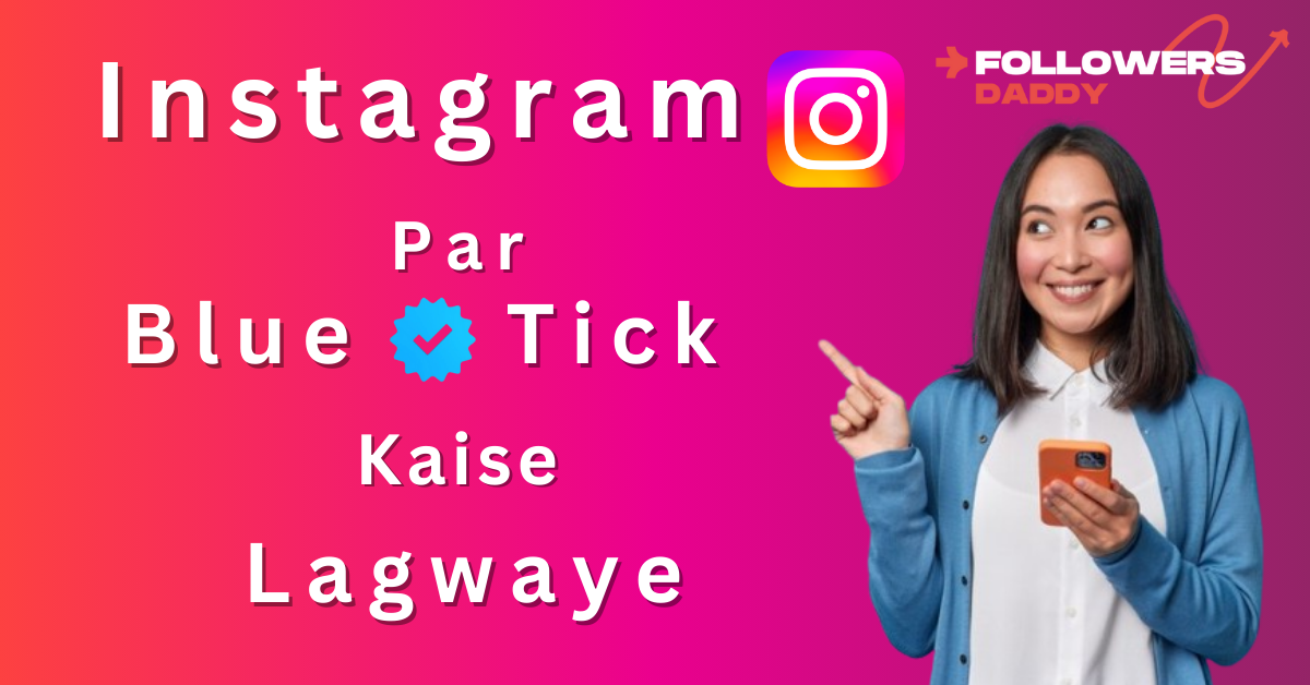 Instagram Par Blue Tick Kaise Lagaye