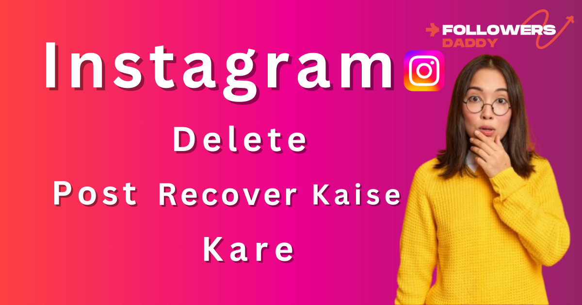 Instagram Delete Post Recover Kaise Kare